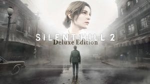 Les bonus de précommande du jeu Silent Hill 2 Remake Deluxe Edition