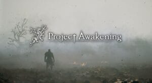 Après dix ans de silence, Project Awakening accélère enfin son développement